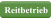 Reitbetrieb